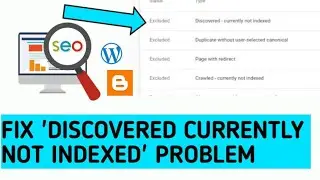 Discovered - currently not indexed (100% Solution) Blogger & Wordpress