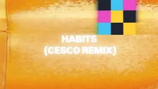 Mackwood - Habits (Cesco Remix)