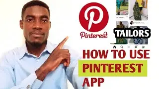 How to use PINTEREST APP to download videos and images || TAILORS 