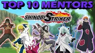 TOP 10 MENTORS NARUTO TO BORUTO SHINOBI STRIKER