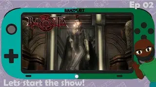 [lets start the show] Bayonetta ep 2
