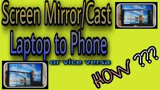 HOW TO CAST LAPTOP TO ANDROID PHONE OR VICE VERSA