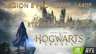 Hogwarts Legacy | RTX 3060 Laptop | Performance on Legion 5 Pro | 1080P-1440P | Med - High - Ultra