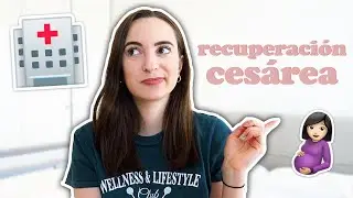 Recuperación de cesárea en hospital y en casa | Experiencia tras cesárea de urgencia en Reino Unido