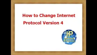 How to Change Internet Protocol Version 4
