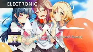 Guilty Kiss - Guilty?! Farewell party (PolariS Remix)