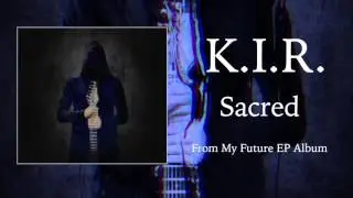 K.I.R. - Sacred