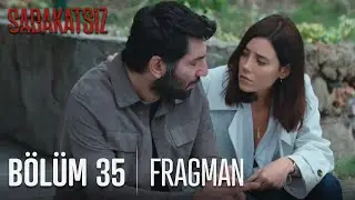 Sadakatsiz 35. Bölüm Fragmanı