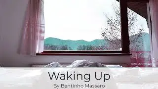 Waking Up | Bentinho Massaro