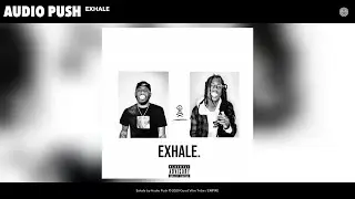 Audio Push - Exhale (Audio)