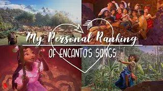 My Personal Ranking ~ Encanto songs
