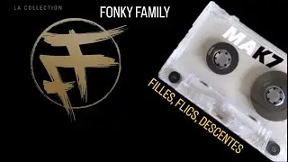 FONKY FAMILY - FILLES, FLICS, DESCENTES