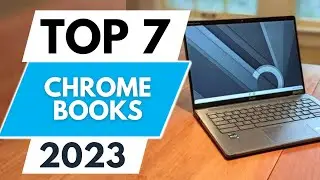 Top 7 Best Chromebooks 2023
