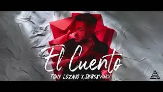 El Cuento - Tony Lozano x DerekVinci | Visualizer (Bachata 2024)