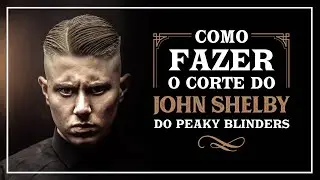 Como fazer o corte do John Shelby do Peaky Blinders - Qod Barber Shop