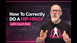 How To Correctly Do A Hip-Hinge with Coach Rob