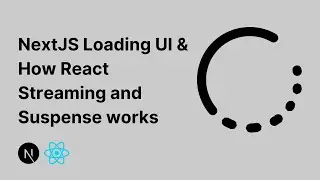 NextJS Loading UI & How React Streaming and Suspense works | App Router | loading.js