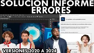 How to Fix Error Report When Opening Adobe Photoshop 2020 to 2024