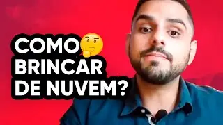 COMO BRINCAR DE NUVEM?