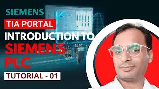 Siemens TIA Portal Training 1 - Siemens PLC Introduction | Siemens PLC Basics 