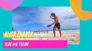 ALISA ZNAROK / VLOG #8 / MEXICO / TULUM
