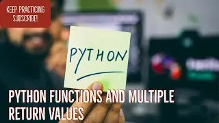 Learn Python Programming 19 - Functions and Returning Multiple Values
