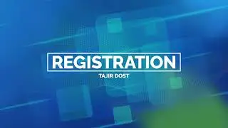 Registration Guidelines for Tajir Dost Scheme