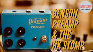 Benson Preamp & The HX STOMP ...Ft Manchester Orchestra song samples.