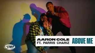 Aaron Cole - ABOVE ME (feat. Parris Chariz) [Official Music Video]