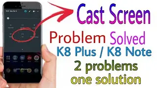 Cast Screen Problem on Lenovo K8 Plus and K8 Note Solved [Hindi]