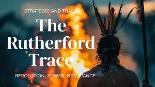 The Rutherford Trace; A Strategic and Tragic Chapter in American History