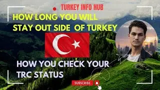 #How #long #You #can #stay #out #side #of #Turkey #After #getting #your #TRC #card ##