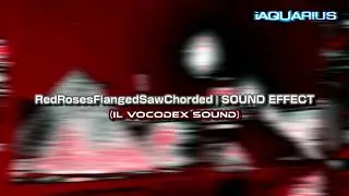 RedRosesFlangedSawChorded | SOUND EFFECT