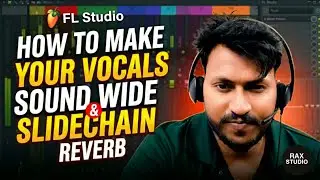 How to Make Your Vocals Sound Wide & Slidechain Reverb 
