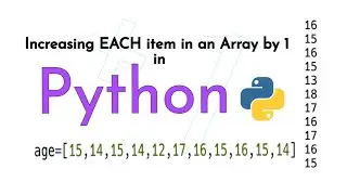 Adding 1 to each item in an Array (List) in Python.