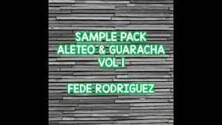 LIBRERIAS SAMPLE PACK ALETEO & GUARACHA VOL 1 - FEDE RODRIGUEZ