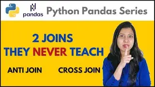 2 Python Joins You Never Learned: Master Anti Join & Cross Join Explained!