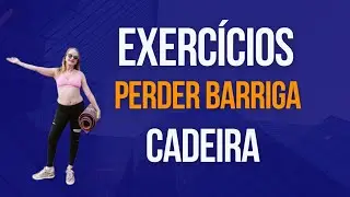 Exercícios na Cadeira para Perder Barriga 50+