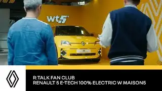 R:talk fan club | Renault 5 E-Tech 100% electric w MAISON5