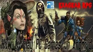 How to Play PC Games on Android with ExaGear RPG/Strategies
