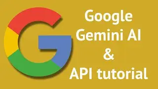 Google Gemini AI & API tutorial