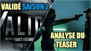 VALIDÉ SAISON 2 : ANALYSE DU TEASER + THÉORIES
