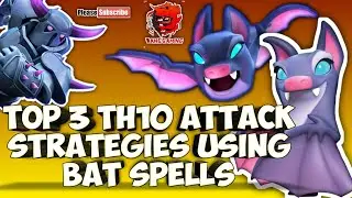 TOP 3 Best TH10 Attack Strategies Using BAT SPELL | BATS ARE OVERPWERED | Clash Of Clans (COC)