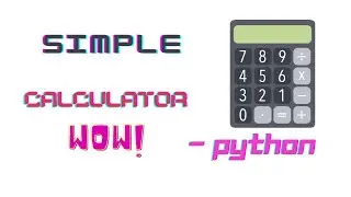 How to make calculator in python
