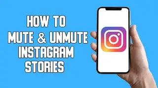 How To Mute and Unmute Instagram Stories (2022)