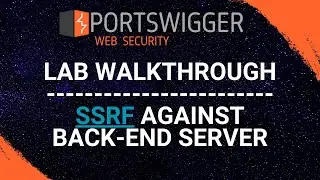 SSRF Against Back-End Server - PortSwigger Web Security Academy Series