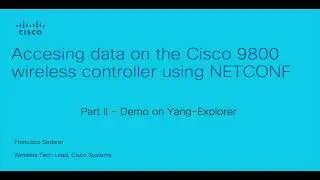 Cisco 9800 Wireless controller - Using YANG-Explorer part II