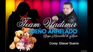 VLADIMIR ATENCIO -- SUEÑO ANHELADO