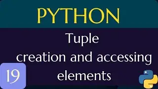 Tuple Creation and accessing elements by using indexing slicing in python