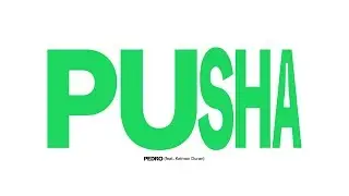 PEDRO - Pusha (feat. Kelman Duran)